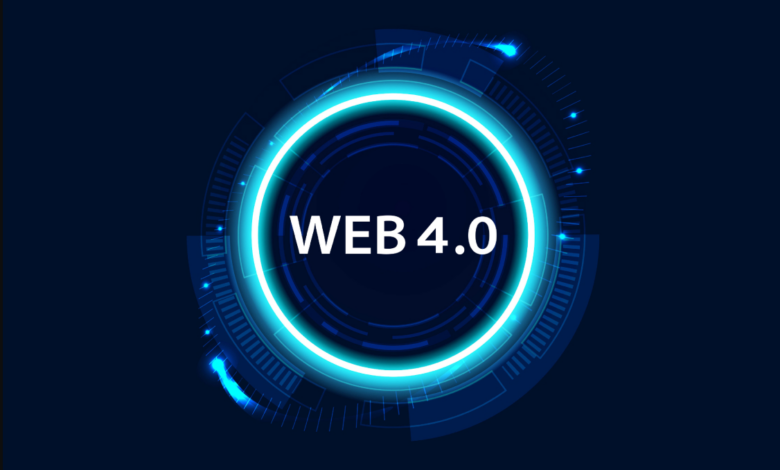 Web 4.0 Nedir, Web 4.0 Özellikleri Nelerdir
